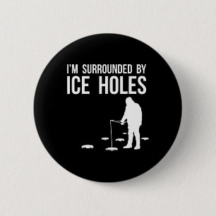 Funny Ice Fishing Design Gift I'm Surrounded By Ic 6 Cm Round Badge