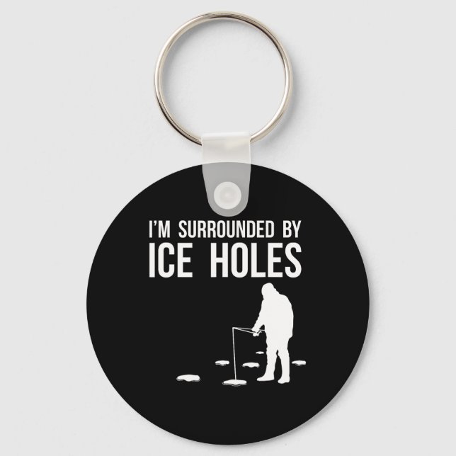 Funny Ice Fishing Design Gift I'm Surrounded By Ic Key Ring (Front)