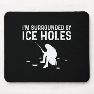Funny Ice Fishing Gift For Men Women Snow Holes Fi Mouse Pad