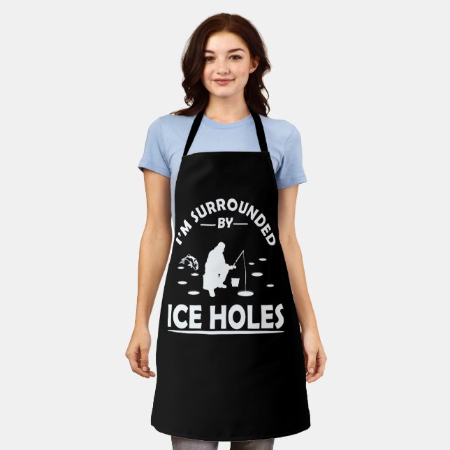 Funny ice fishing quote apron (Worn)