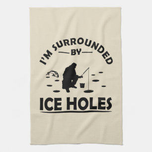 Funny ice fishing quote tea towel