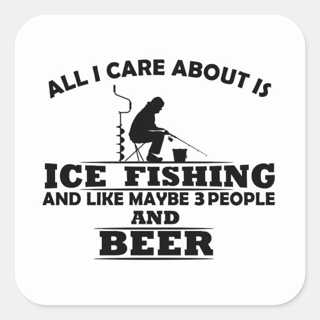 Funny Ice Fishing sayings  Square Sticker (Front)
