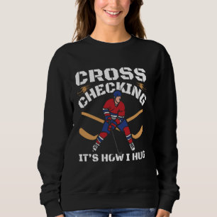 Funny Ice Hockey Art For Men Women Ice Hockey Love Sweatshirt