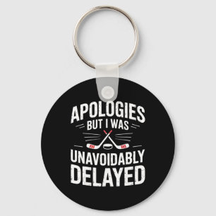Funny Ice Hockey Excuse Joke Men Women Key Ring