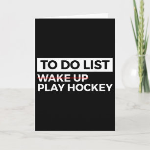Funny Ice Hockey Field Hockey To Do List Wake Up P Card