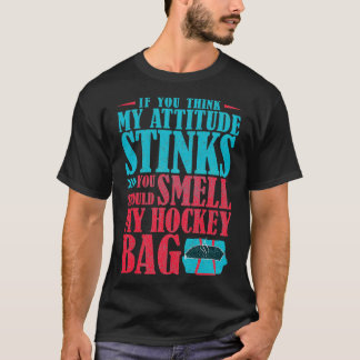 Funny Ice Hockey Gift Smell My Bag T-Shirt