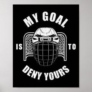 Funny Ice Hockey Goalie Design Kids Men Women Hock Poster