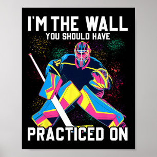 Funny Ice Hockey Goalie Ice Hockey Player Goalie Poster