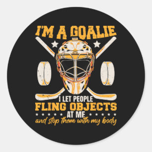 Funny Ice Hockey Goalie Saying Hockey Player Goali Classic Round Sticker