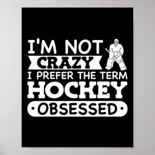 Funny Ice Hockey Goalie Saying Poster