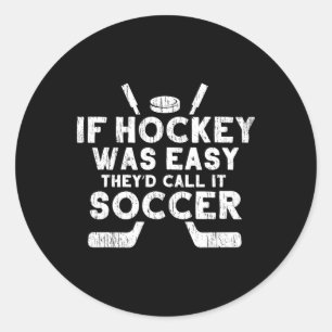 Funny Ice Hockey Player Goalie Sports Gift Men Wom Classic Round Sticker