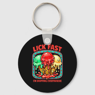 Funny icecream drip cone ice cream quote cute key ring