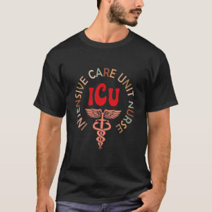 Funny Icu Nurse Intensive Care Unit Nurse Emergenc T-Shirt
