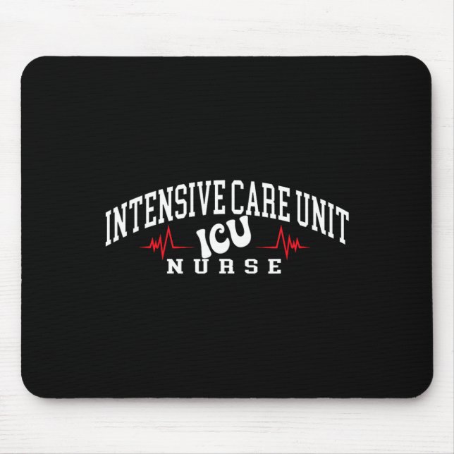 Funny ICU Nurse Intensive Care Unit Nurse Mouse Pad (Front)