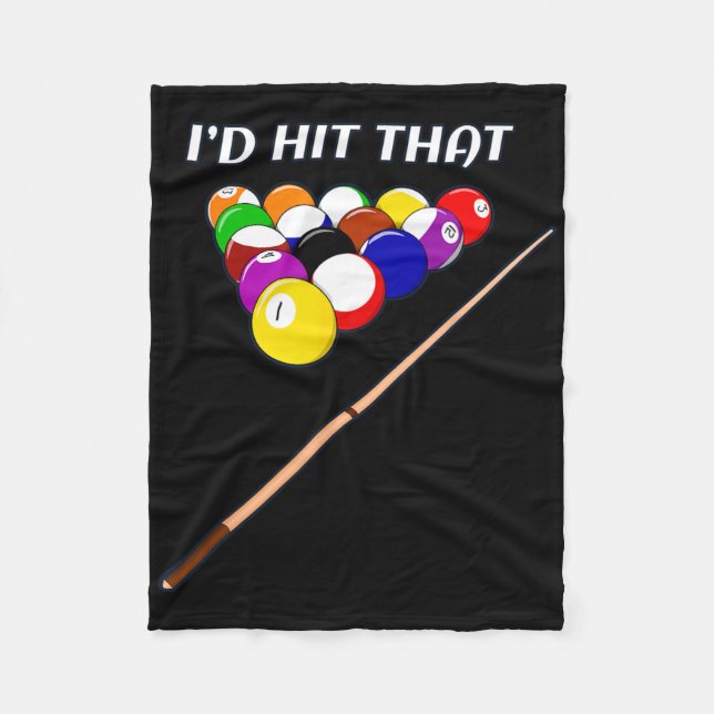 Funny I'd Hit That Pool Hall Shark Billiards Playe Fleece Blanket (Front)