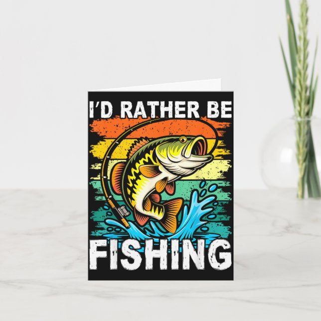 Funny id rather be bass fishing  card (Front)