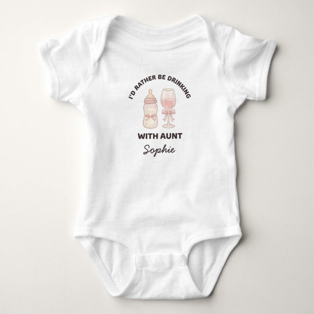 Funny I'd Rather Be Drinking With Aunt Custom Name Baby Bodysuit (Front)