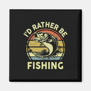 Funny Id Rather Be Fishing-shirt Men Women Boy Kid Magnet