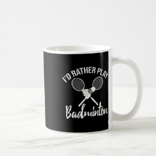 Funny I'd Rather Play Dminton Retro Vintage Tee Coffee Mug
