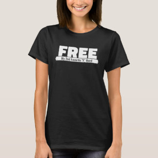 Funny  Idea Free My 2Nd Favorite F Word Free T-Shirt