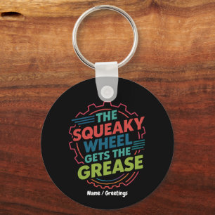 Funny Idiom Retro Squeaky Wheel Gets  the Grease Key Ring