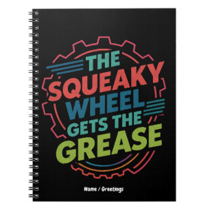 Funny Idiom Retro Squeaky Wheel Gets the Grease Notebook