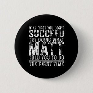 Funny If At First You Dont Succeed Birthday Matt I 6 Cm Round Badge