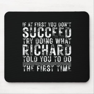 Funny If At First You Dont Succeed Birthday Richar Mouse Pad