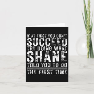 Funny If At First You Dont Succeed Birthday Shane  Card