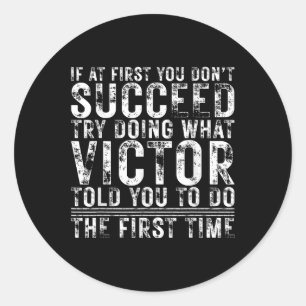 Funny If At First You Dont Succeed Birthday Victor Classic Round Sticker