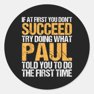 Funny If At First You Dont Succeed Try Doing What Classic Round Sticker