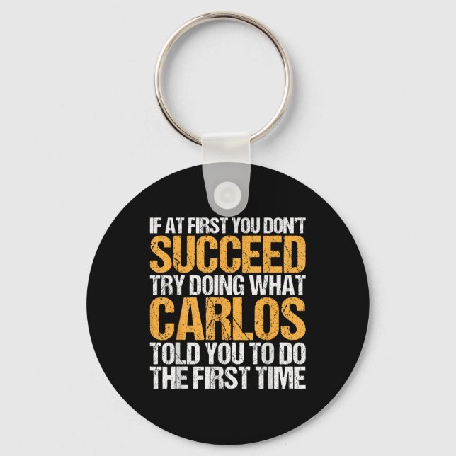 Funny If At First You Dont Succeed Try Doing What  Key Ring (Front)