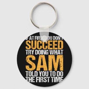 Funny If At First You Dont Succeed Try Doing What Key Ring