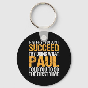 Funny If At First You Dont Succeed Try Doing What Key Ring