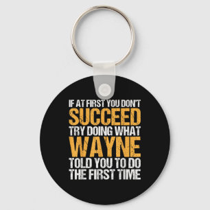 Funny If At First You Dont Succeed Try Doing What Key Ring