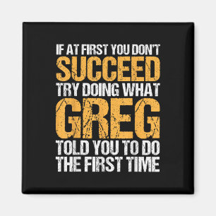 Funny If At First You Dont Succeed Try Doing What Magnet