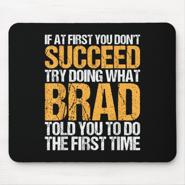 Funny If At First You Dont Succeed Try Doing What  Mouse Pad (Front)
