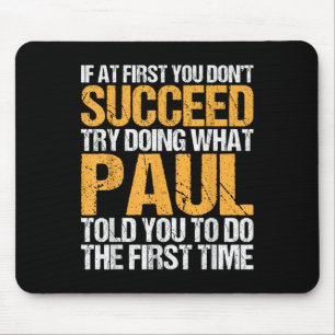 Funny If At First You Dont Succeed Try Doing What Mouse Pad