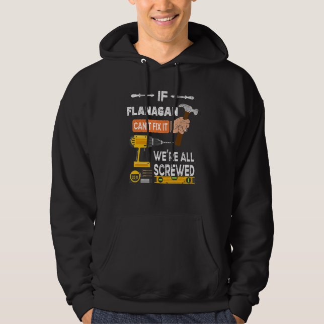 Funny If Flanagan Can't Fix It No One Can Handyman Hoodie (Front)