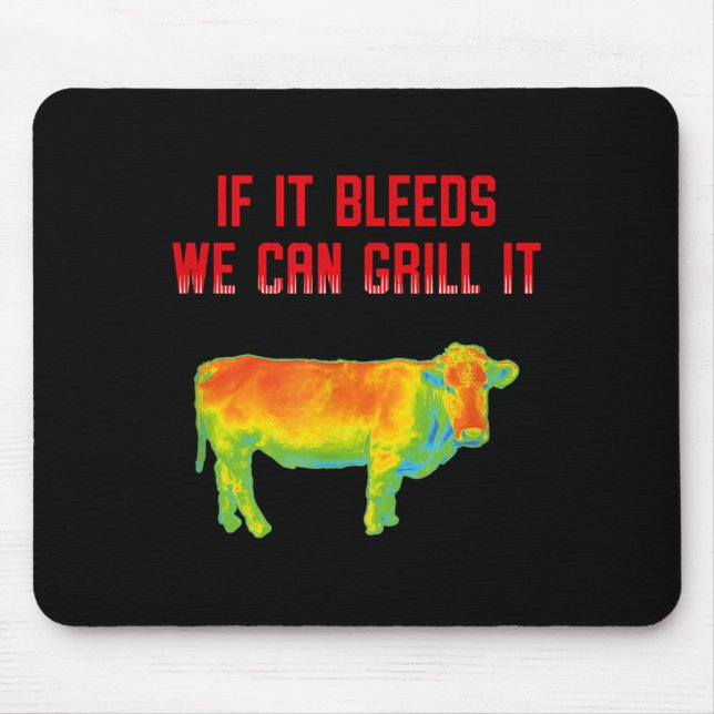 Funny If It Bleeds We Can Grill It Bbq  Mouse Pad (Front)