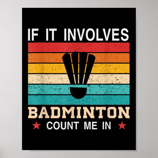 Funny If It Involves Badminton Count Me In , Retro Poster (Front)