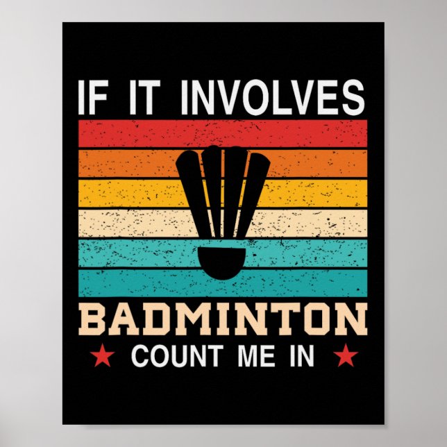 Funny If It Involves Dminton Count Me In  Poster (Front)