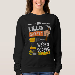 Funny If Lillo Can't Fix It No One Can Handyman Wo Sweatshirt