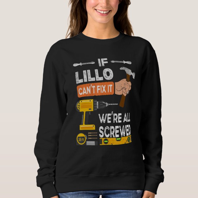 Funny If Lillo Can't Fix It No One Can Handyman Wo Sweatshirt (Front)