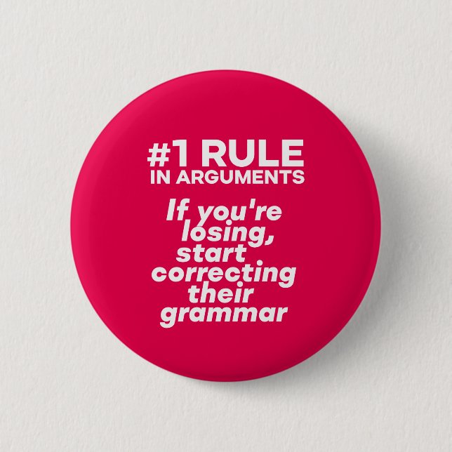 Funny If Losing Argument Start Correcting Grammar 6 Cm Round Badge (Front)