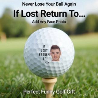 Funny If Lost Return To Custom Face Photo Golf Balls