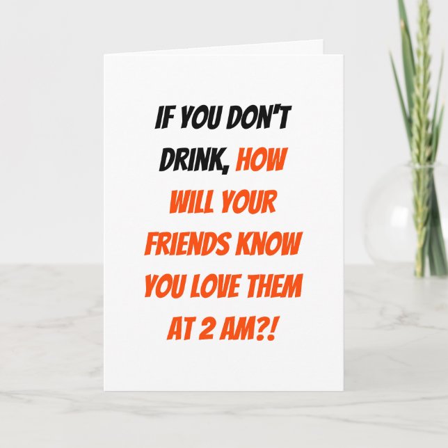 Funny If You Don't Drink Men College Friends Humou Holiday Card (Front)