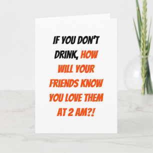 Funny If You Don't Drink Men College Friends Humou Holiday Card