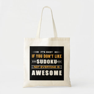 Funny If You Dont Like Sudoku For Puzzle Game Love Tote Bag