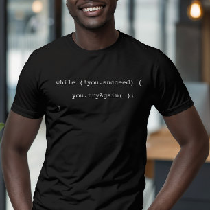 Funny If You Don't Succeed Try Try Again Coder T-Shirt